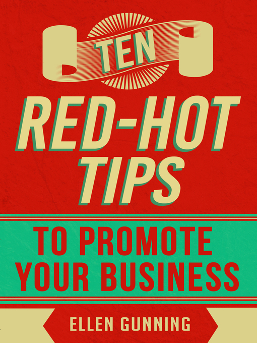 Title details for Ten Red Hot Tips to promote your business by Ellen Gunning - Available